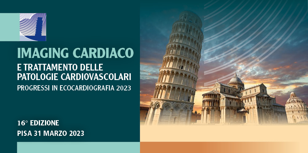“IMAGING CARDIACO E TRATTAMENTO DELLE PATOLOGIE CARDIOVASCOLARI – Pisa, 31/03/2023