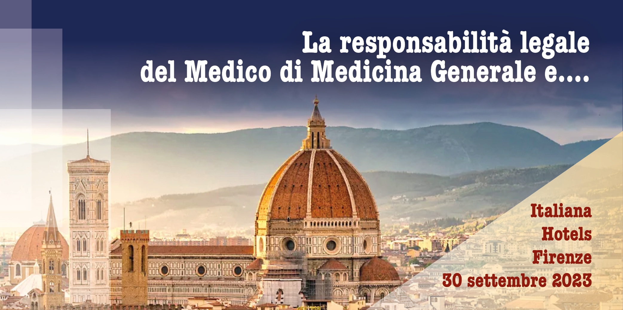 La responsabilità legale del Medico di Medicina Generale e…. – Firenze, 30 Settembre 2023