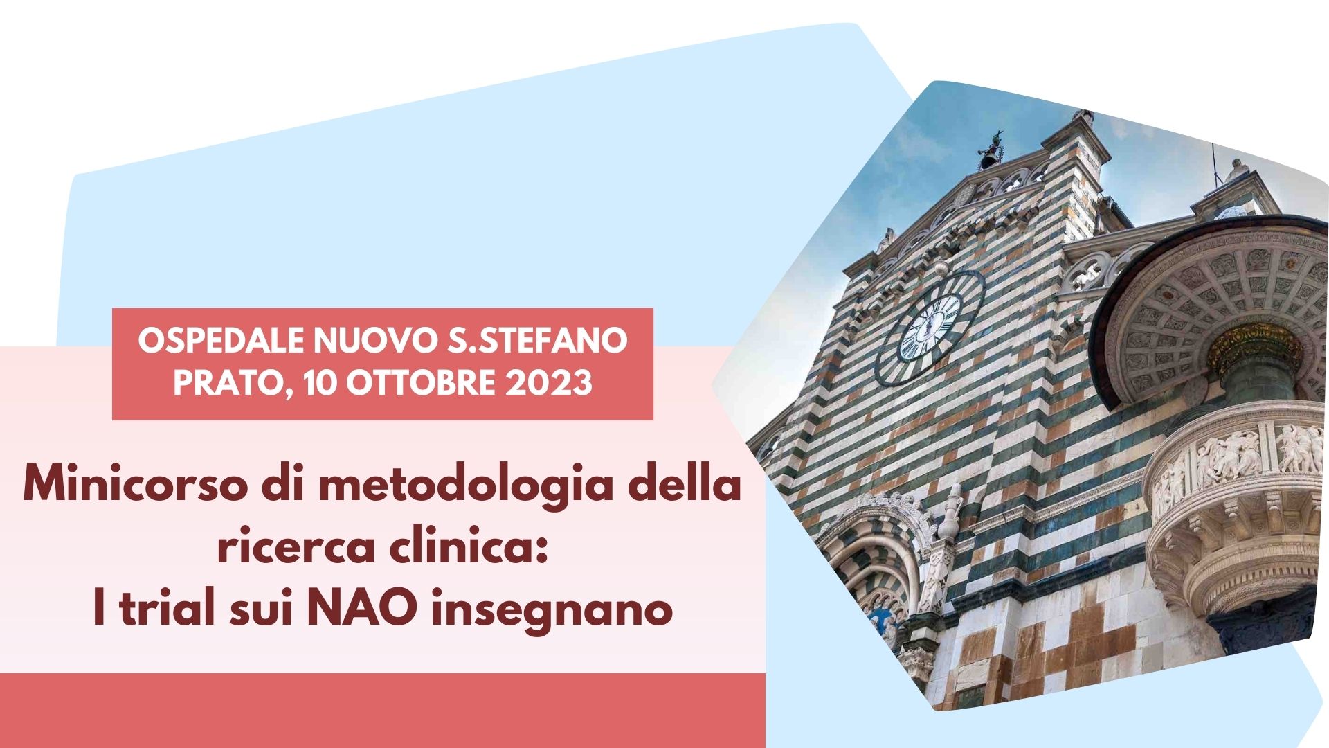 Minicorso di metodologia della ricerca clinica: I trial sui NAO insegnano – Prato,10 Ottobre 2023