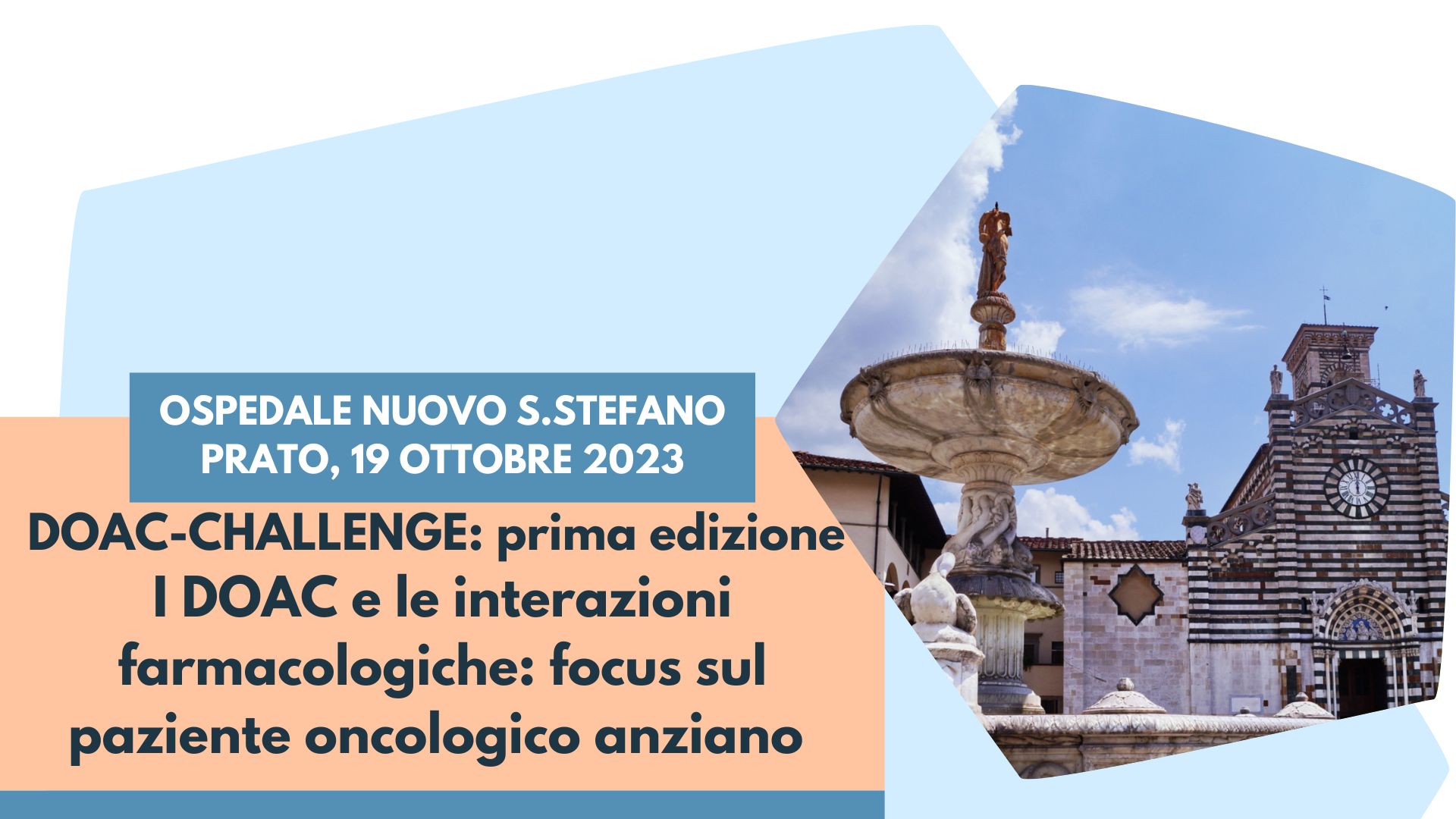 DOAC-CHALLENGE: prima edizione. I DOAC e le interazioni farmacologiche: focus sul paziente oncologico anziano – Prato, 19 Ottobre 2023