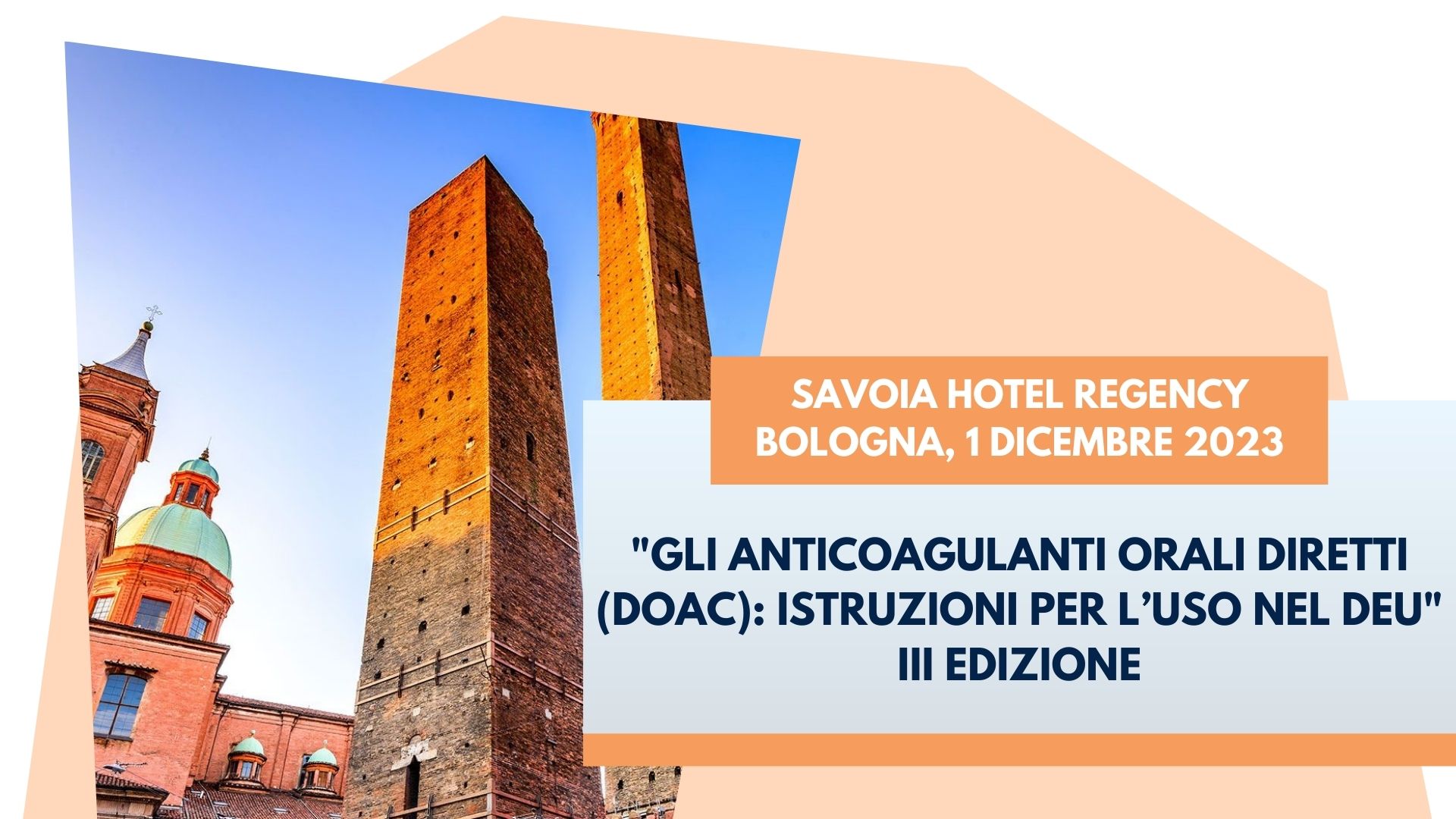 Gli anticoagulanti orali diretti (DOAC): istruzioni per l’uso nel dipartimento di emergenza urgenza (DEU) – III Edizione – Bologna, 1 Dicembre 2023