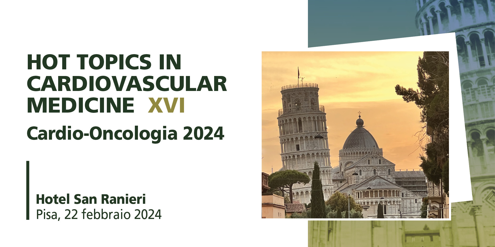 HOT TOPICS IN CARDIOVASCULAR MEDICINE XVI Cardio-Oncologia 2024 – Pisa, 22 Febbraio 2024