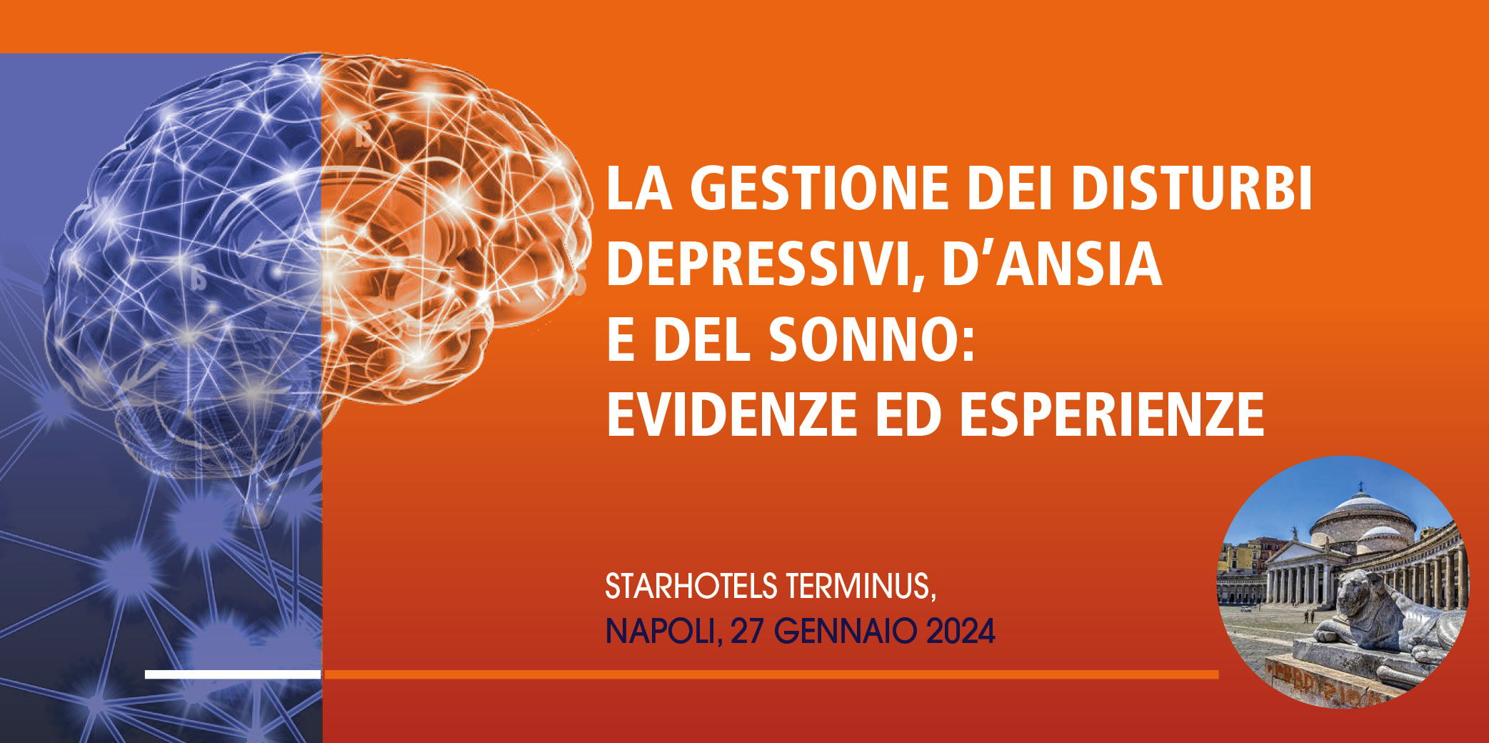 La gestione dei disturbi depressivi, d’ansia e del sonno: evidenze ed esperienze – Napoli, 27 Gennaio 2024
