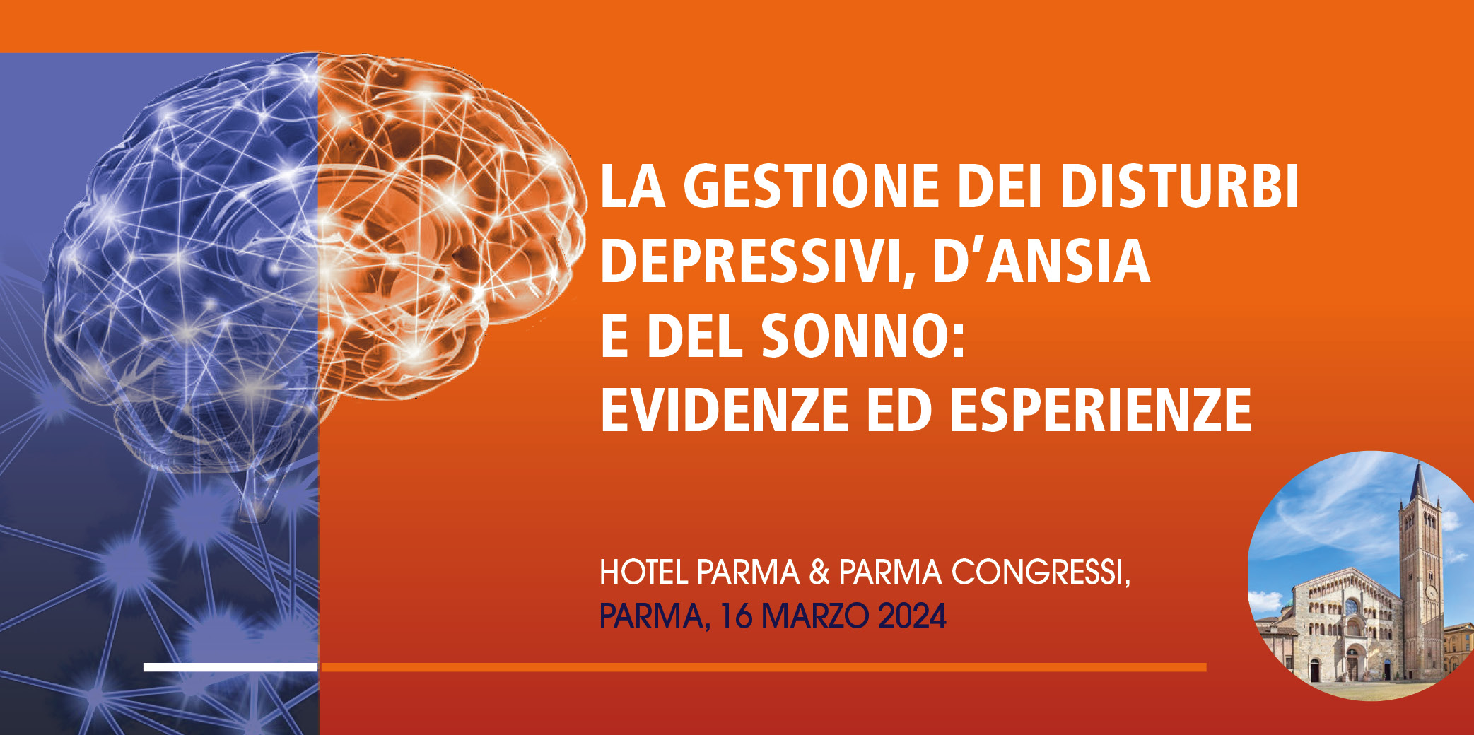 La gestione dei disturbi depressivi, d’ansia e del sonno: evidenze ed esperienze – Parma, 16 Marzo 2024