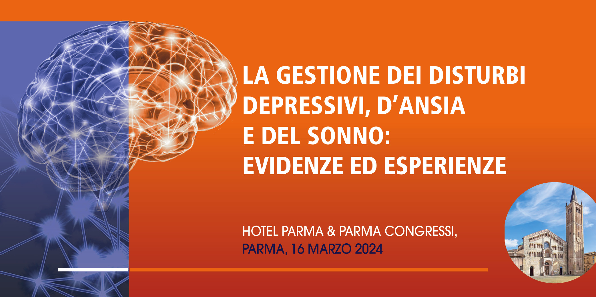 La gestione dei disturbi depressivi, d’ansia e del sonno: evidenze ed esperienze – Parma, 16 Marzo 2024