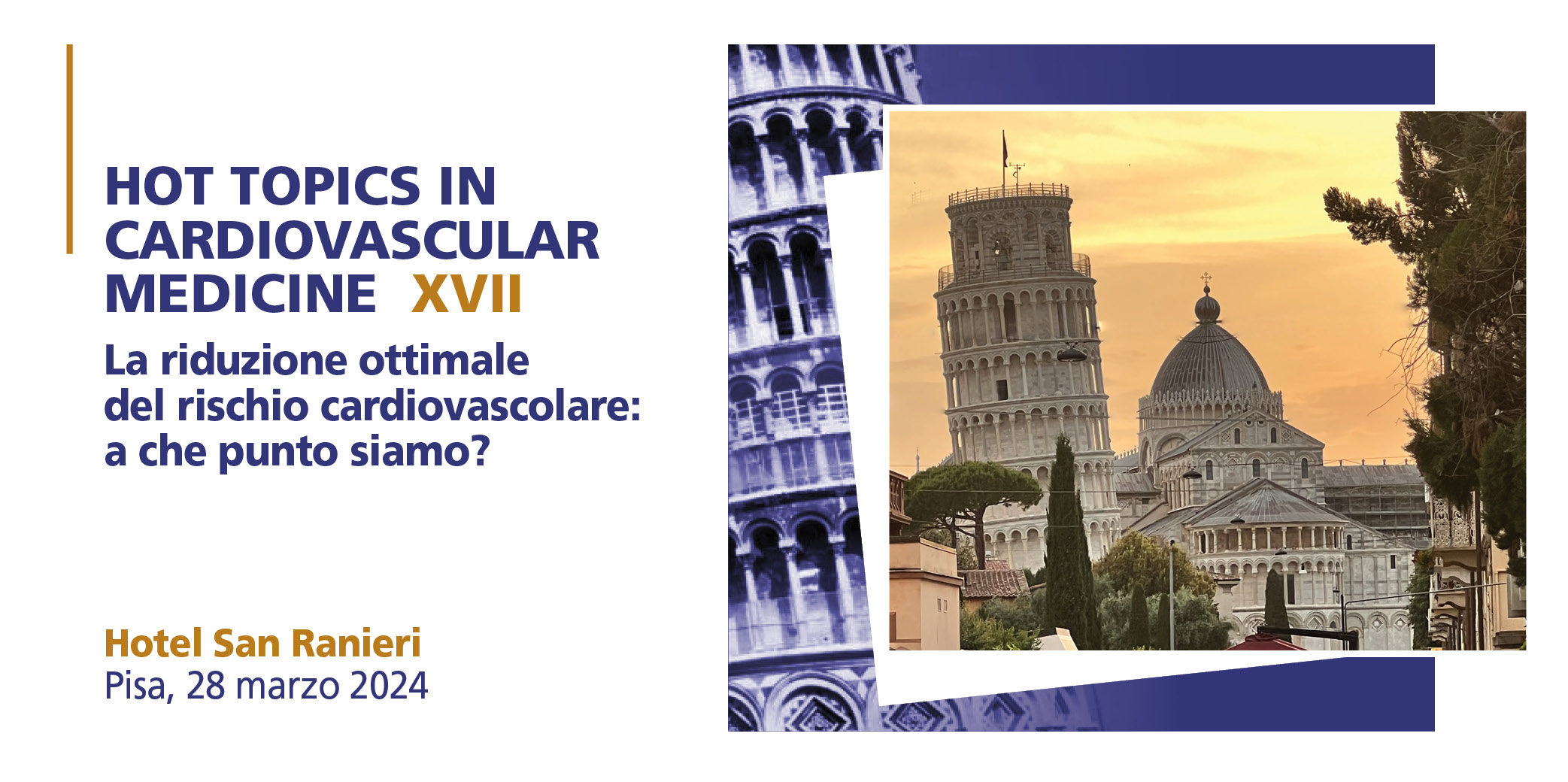 HOT TOPICS IN CARDIOVASCULAR MEDICINE XVII – Pisa, 28 Marzo 2024