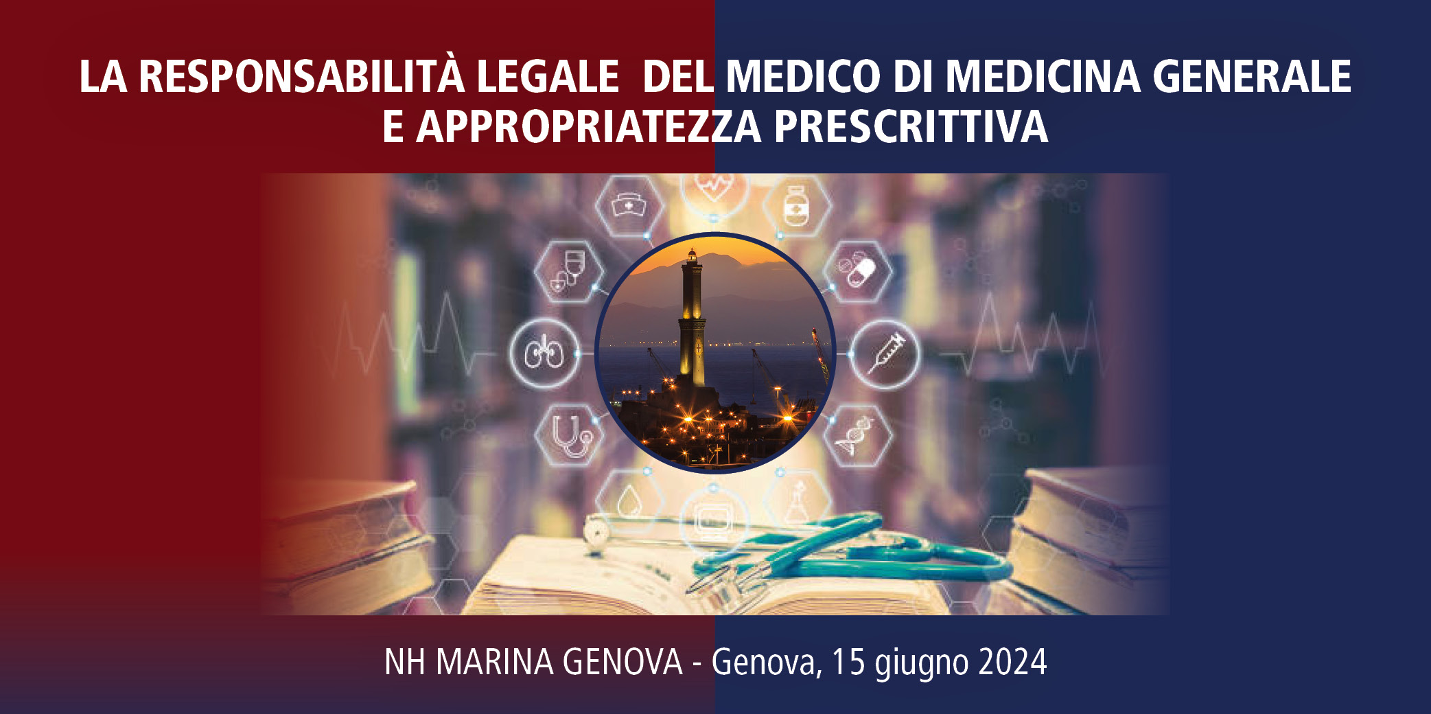 La Responsabilità Legale del Medico di Medicina Generale e Appropriatezza Prescrittiva – Genova, 15 Giugno 2024