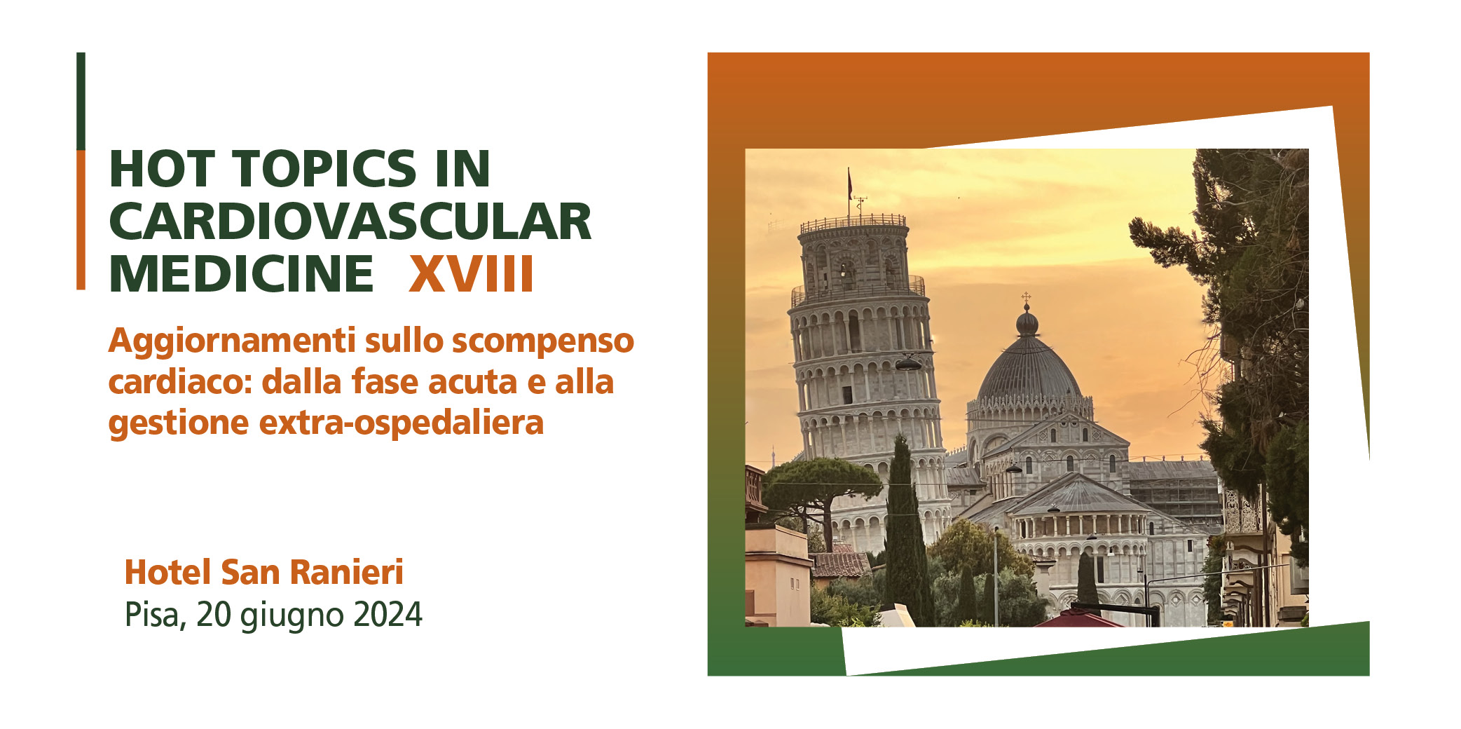 HOT TOPICS IN CARDIOVASCULAR MEDICINE XVIII – Pisa, 20 Giugno 2024