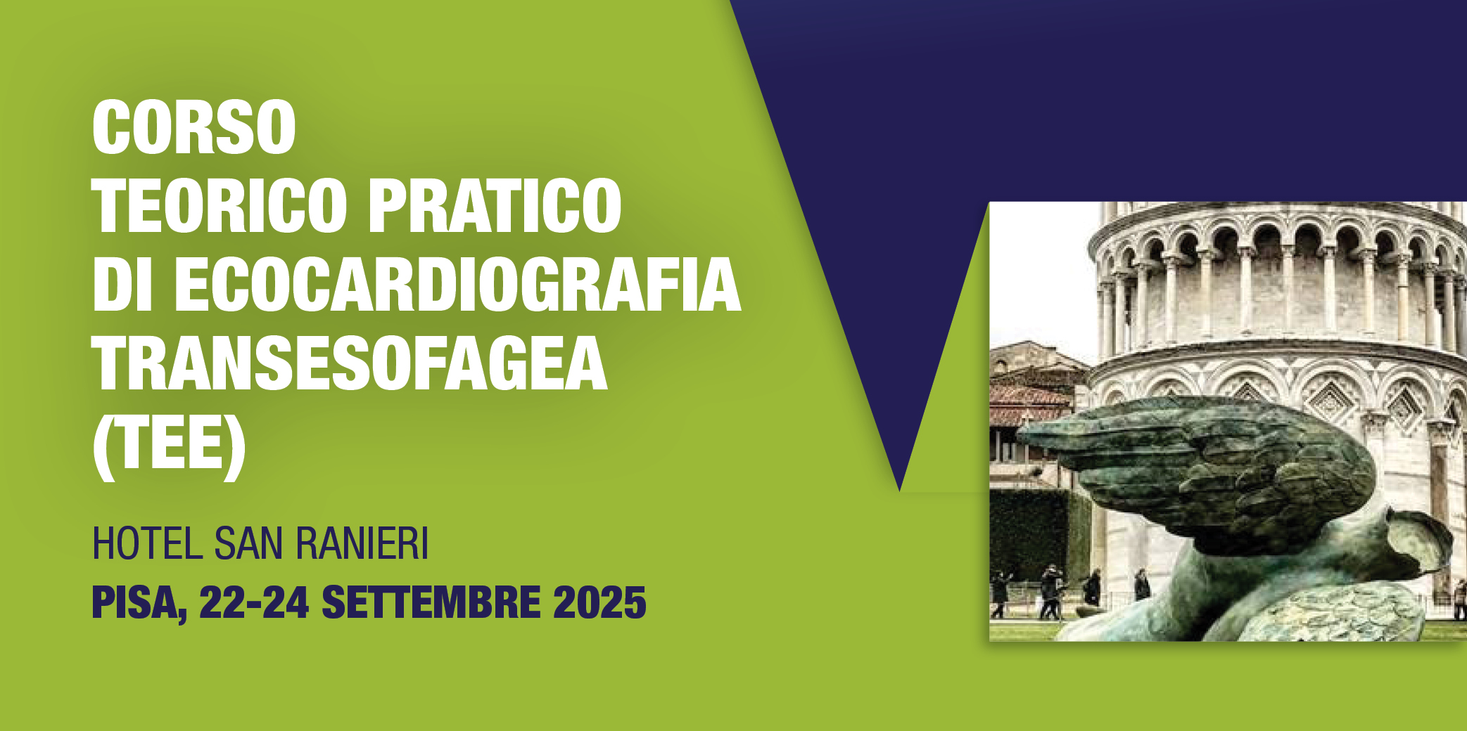 Pisa, 22-24 Settembre 2025 – CORSO TEORICO PRATICO DI ECOCARDIOGRAFIA TRANSESOFAGEA (TEE)