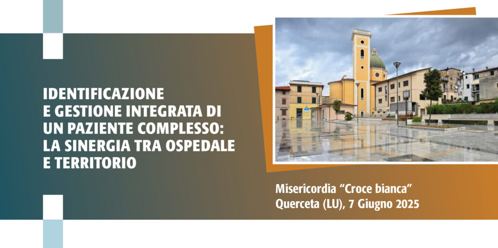 ATT. NUOVA SEDE- Misericordia “Croce bianca” Querceta (LU), 7 Giugno 2025- Corso RES “IDENTIFICAZIONE E GESTIONE INTEGRATA DI UN PAZIENTE COMPLESSO: LA SINERGIA TRA OSPEDALE E TERRITORIO”