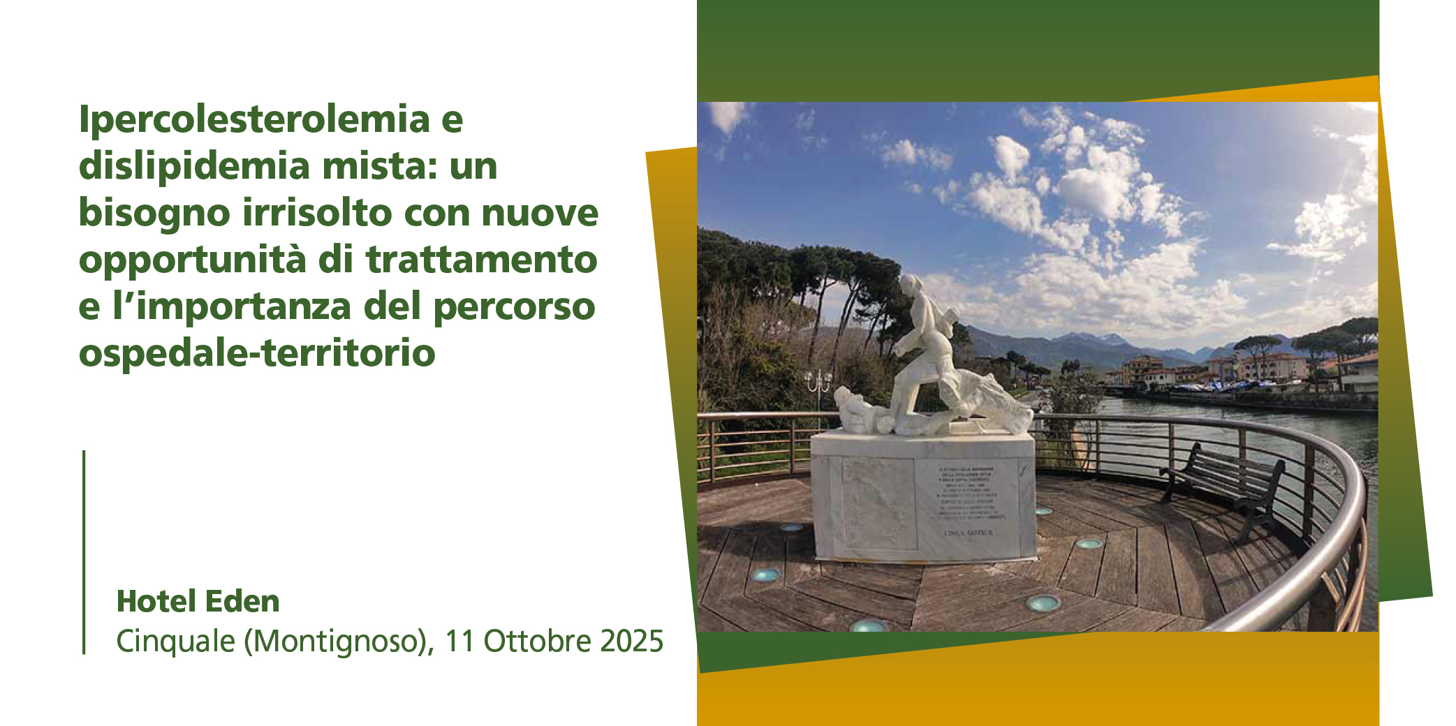 Cinquale (Massa Carrara), 11 Ottobre 2025 – Corso RES “Ipercolesterolemia e dislipidemia mista: un bisogno irrisolto con nuove opportunità di trattamento e l’importanza del percorso ospedale-territorio”