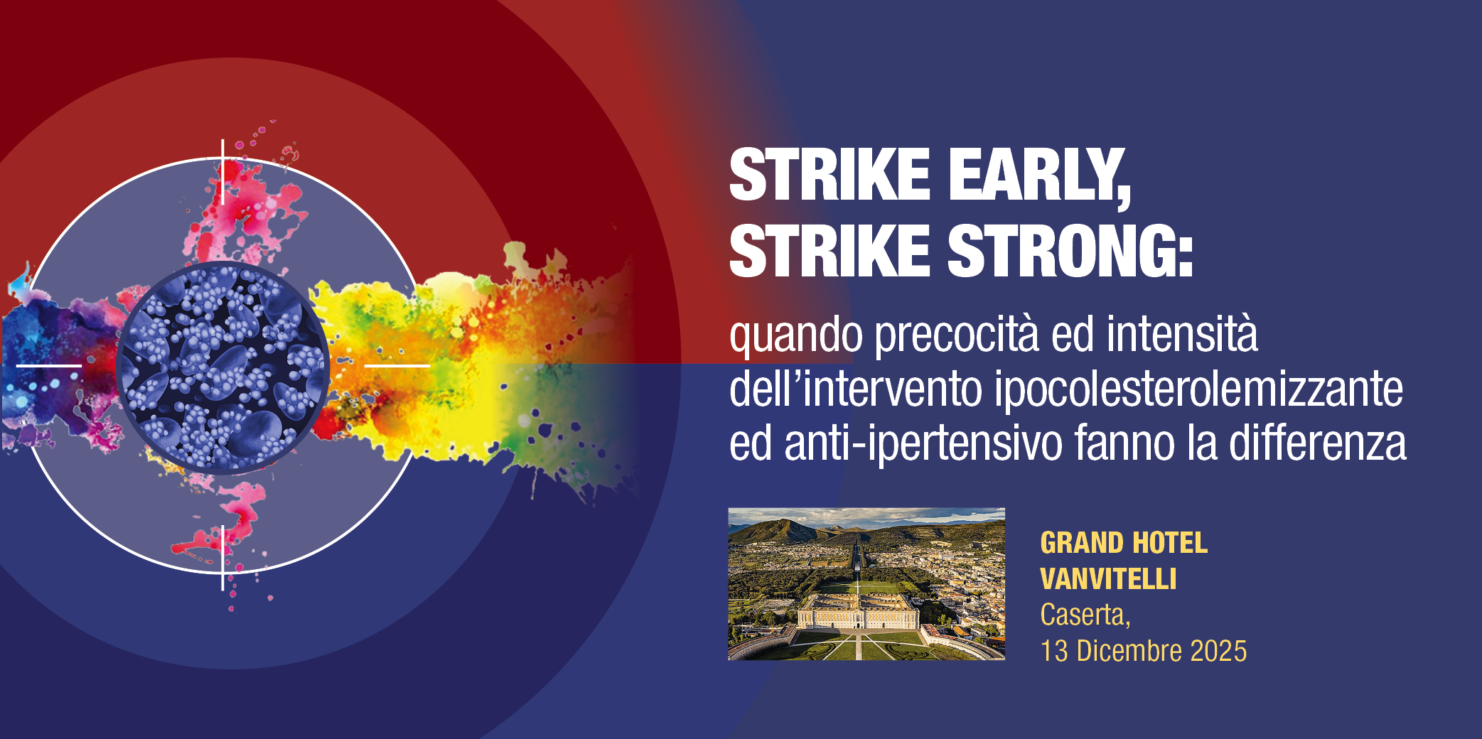 Caserta, 13 Dicembre 2025 – Corso RES “STRIKE EARLY, STRIKE STRONG” quando precocità dell’intervento ipocolesterolemizzante e anti-ipertensivo e fanno la differenza”
