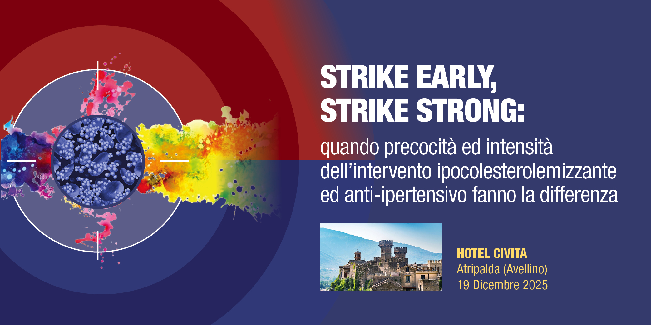 Atripalda (Avellino), 19 Dicembre 2025- Corso RES “STRIKE EARLY, STRIKE STRONG: quando precocità ed intensità dell’intervento ipocolesterolemizzante ed anti-ipertensivo fanno la differenza”