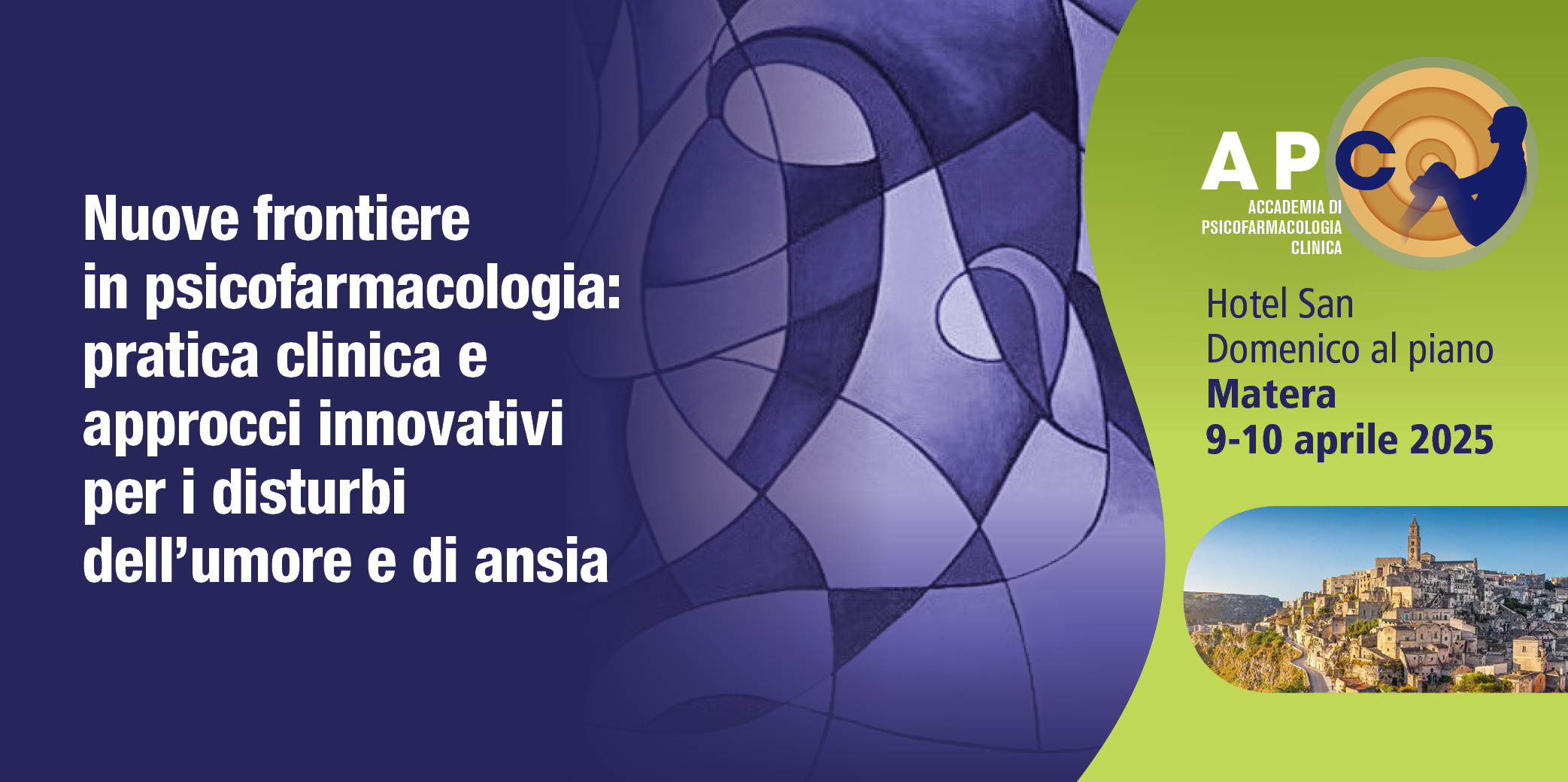 Matera, 9-10 Aprile 2025 CORSO RES-Accademia di Psicofarmacologia Clinica-“NUOVE FRONTIERE IN PSICOFARMACOLOGIA: PRATICA CLINICA E APPROCCI INNOVATIVI PER I DISTURBI DELL’UMORE E DI ANSIA
