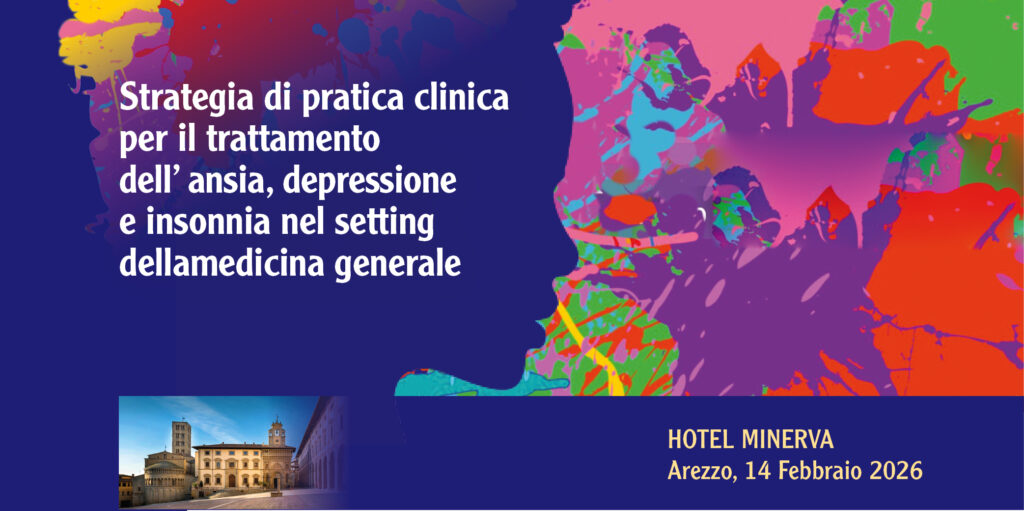AREZZO, 14 Febbraio 2026 : Corso RES “STRATEGIA DI PRATICA CLINICA PER IL TRATTAMENTO DELL’ ANSIA, DEPRESSIONE E INSONNIA NEL SETTING DELLA MEDICINA GENERALE”