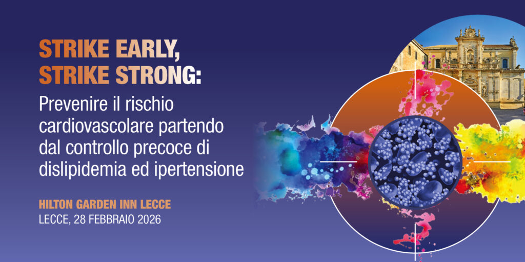 Lecce, 28 Febbraio 2026: Corso RES ““STRIKE EARLY, STRIKE STRONG”: PREVENIRE IL RISCHIO CARDIOVASCOLARE PARTENDO DAL CONTROLLO PRECOCE DI DISLIPIDEMIA ED IPERTENSIONE”