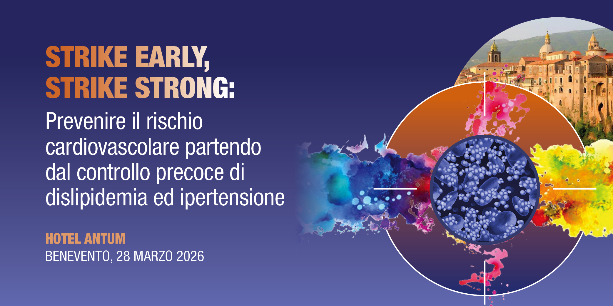 Benevento, 28 Marzo 2026: Corso RES “STRIKE EARLY, STRIKE STRONG”: PREVENIRE IL RISCHIO CARDIOVASCOLARE PARTENDO DAL CONTROLLO PRECOCE DI DISLIPIDEMIA ED IPERTENSIONE