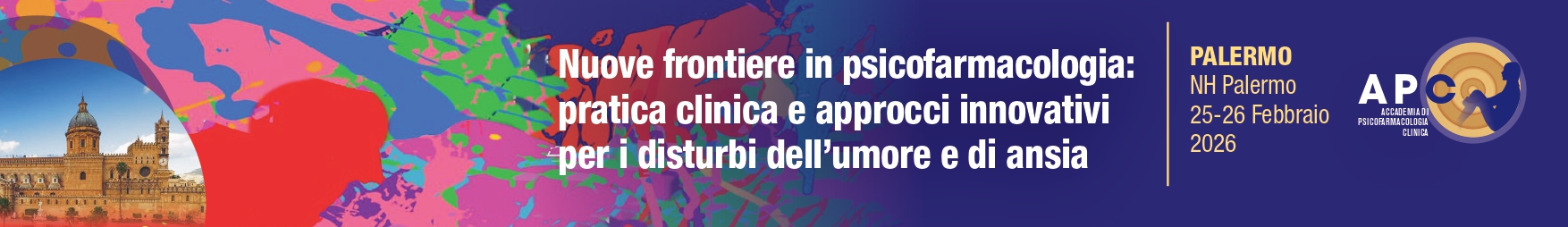 Palermo, 25-26 Febbraio 2026 Corso RES: ACCADEMIA DI PSICOFARMACOLOGIA “NUOVE FRONTIERE IN PSICOFARMACOLOGIA: PRATICA CLINICA E APPROCCI INNOVATIVI PER I DISTURBI DELL’UMORE E DI ANSIA”