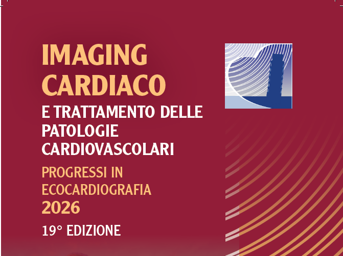 Pisa, 10 Aprile 2026 – Convegno “IMAGING CARDIACO E TRATTAMENTO DELLE PATOLOGIE CARDIOVASCOLARI PROGRESSI IN ECOCARDIOGRAFIA 2026”