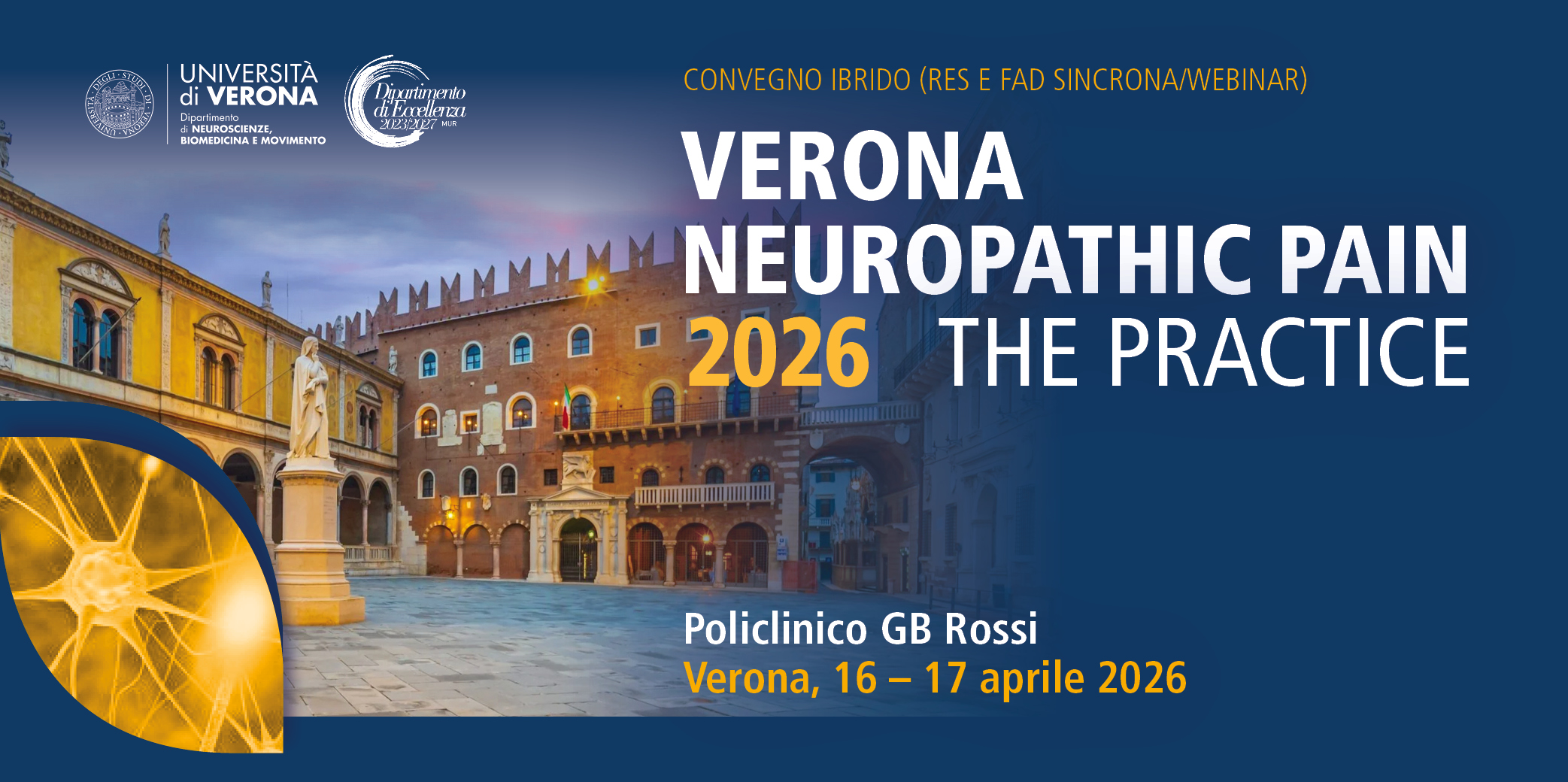 Verona, 16-17 Aprile 2026: Corso RES “VERONA NEUROPATHIC PAIN 2026- THE PRACTICE” WHAT’S NEW AND OPEN ISSUES NELLA DIAGNOSI E TERAPIA DEL DOLORE NEUROPATICO”