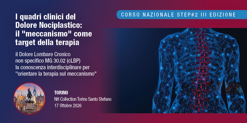 Torino, 17 Ottobre 2026 Corso RES “I QUADRI CLINICI DEL DOLORE NOCIPLASTICO: IL “MECCANISMO” COME TARGET DELLA TERAPIA”