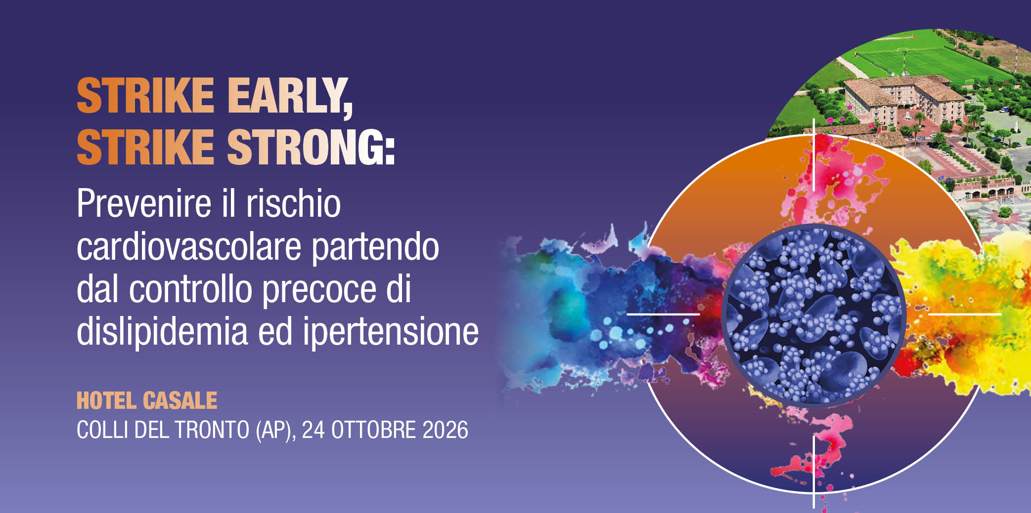 Colli Del Tronto (AP), Corso RES ““STRIKE EARLY, STRIKE STRONG”: PREVENIRE IL RISCHIO CARDIOVASCOLARE PARTENDO DAL CONTROLLO PRECOCE DI DISLIPIDEMIA ED IPERTENSIONE”
