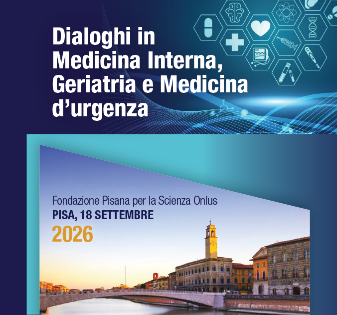 Pisa, 18 Settembre 2026 Corso RES “DIALOGHI IN MEDICINA INTERNA, GERIATRIA E MEDICINA D’URGENZA 2026”