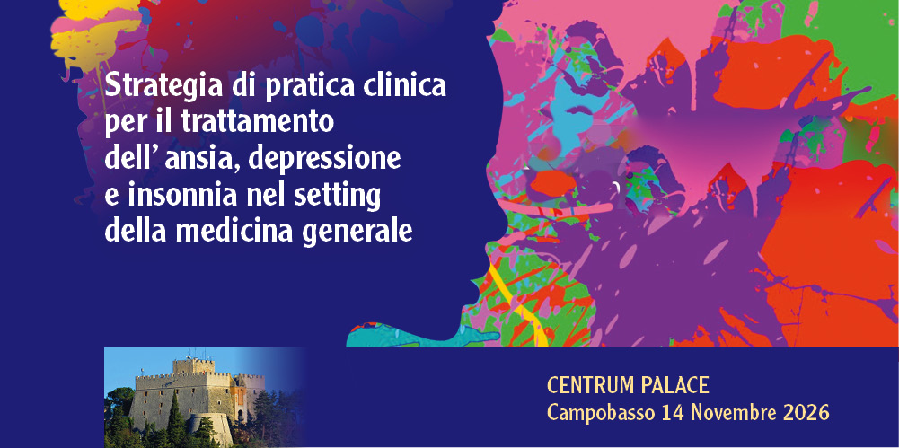 Campobasso, 14 Novembre 2026- Corso RES: “STRATEGIA DI PRATICA CLINICA PER IL TRATTAMENTO DELL’ ANSIA, DEPRESSIONE E INSONNIA NEL SETTING DELLA MEDICINA GENERALE”